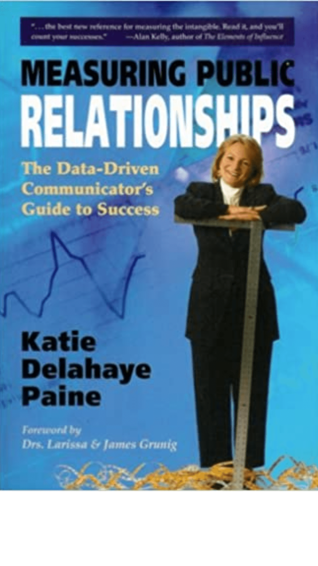 Measuring Public Relationships: The Data-Driven Communicator's Guide to Success