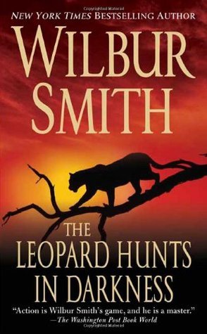 The Leopard Hunts in Darkness book by Wilbur Smith