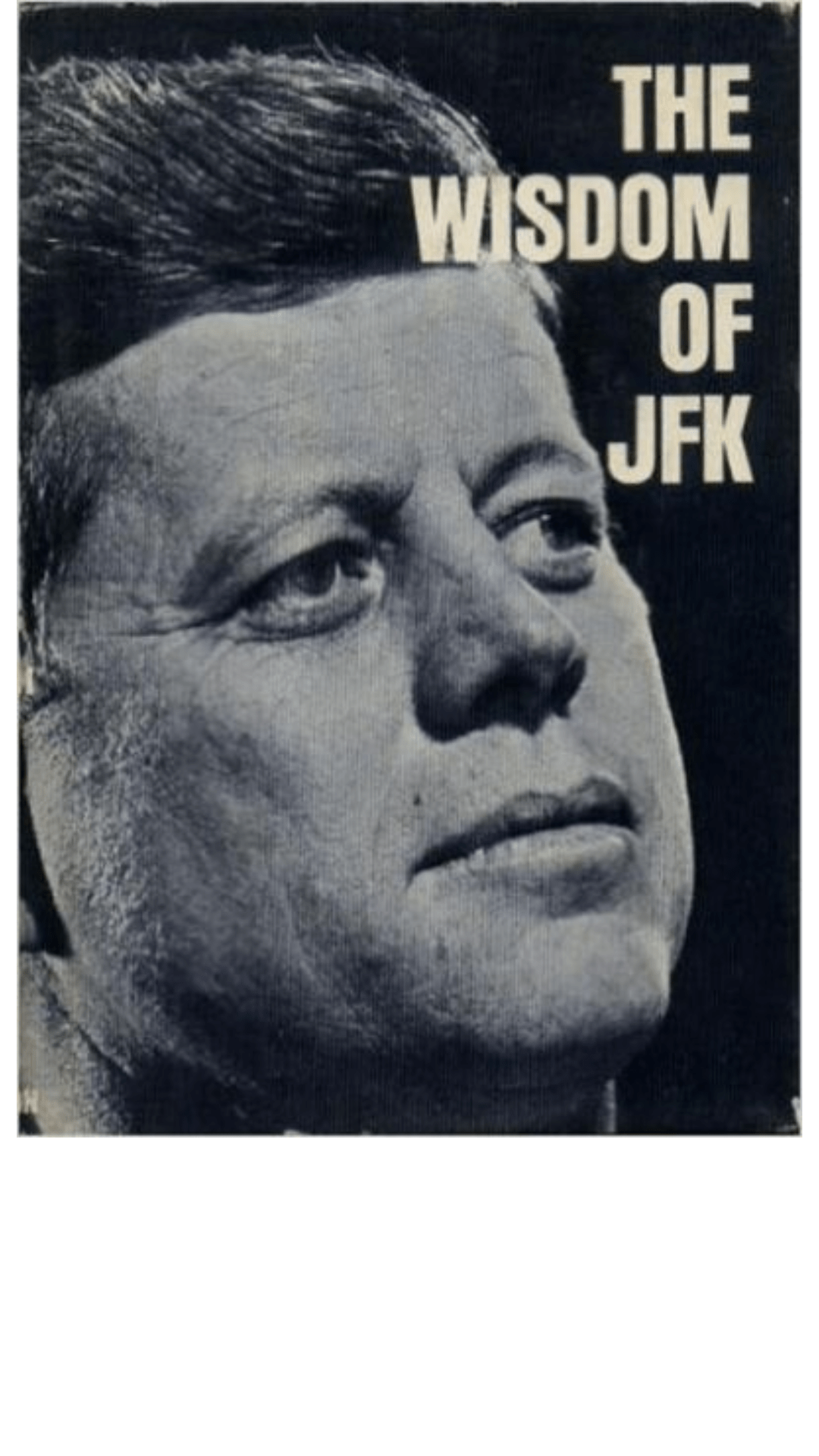 The Wisdom of JFK