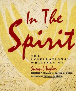 In the Spirit: The Inspirational Writings book by Susan L. Taylor