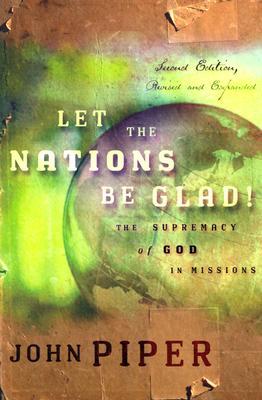 Let the Nations be Glad! book by John Piper