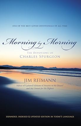 Morning by Morning: The Devotions of Charles Spurgeon By Jim Reimann