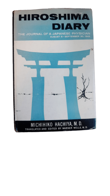 Hiroshima Diary : The Journal of a Japanese Physician, August 6-September 30, 1945