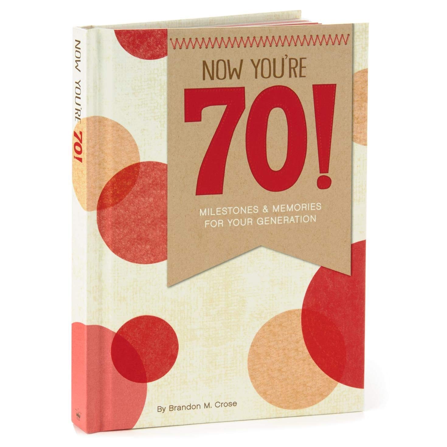Hallmark Now You're 70! Milestones and Memories for Your Generation