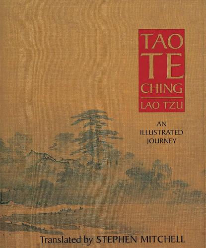 Tao Te Ching Translated by Stephen Mitchell