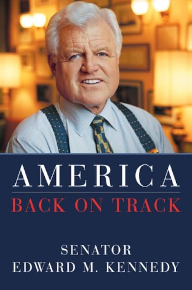 America Back on Track book by Edward M. Kennedy