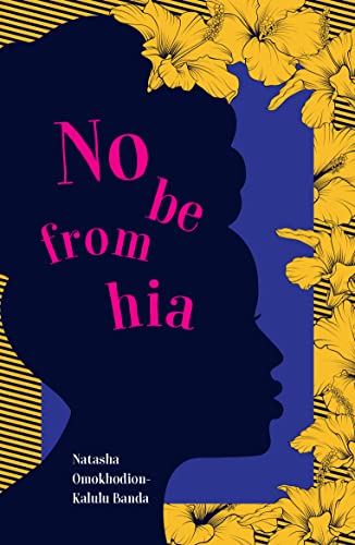 No Be from Hia book by Natasha Omokhodion-Kalulu Banda