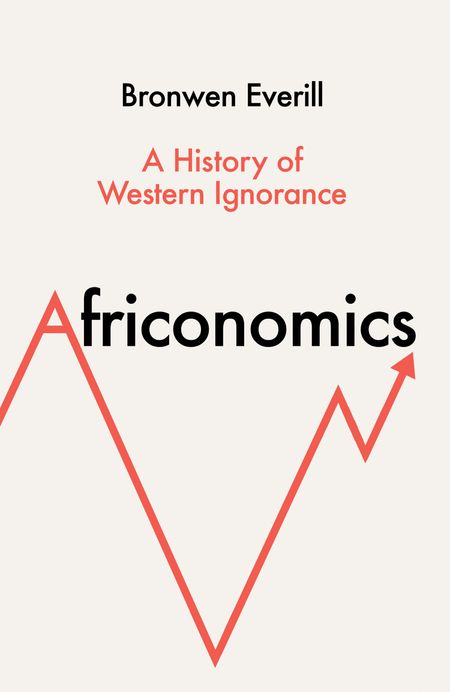 Africonomics book by Bronwen Everill