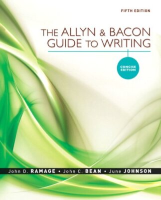 The Allyn and Bacon Guide to Writing book by John D. Ramage