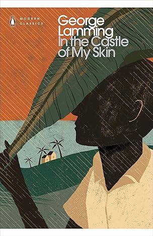 In the Castle of My Skin book by George Lamming