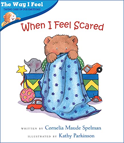 When I Feel Scared by Cornelia Spelman