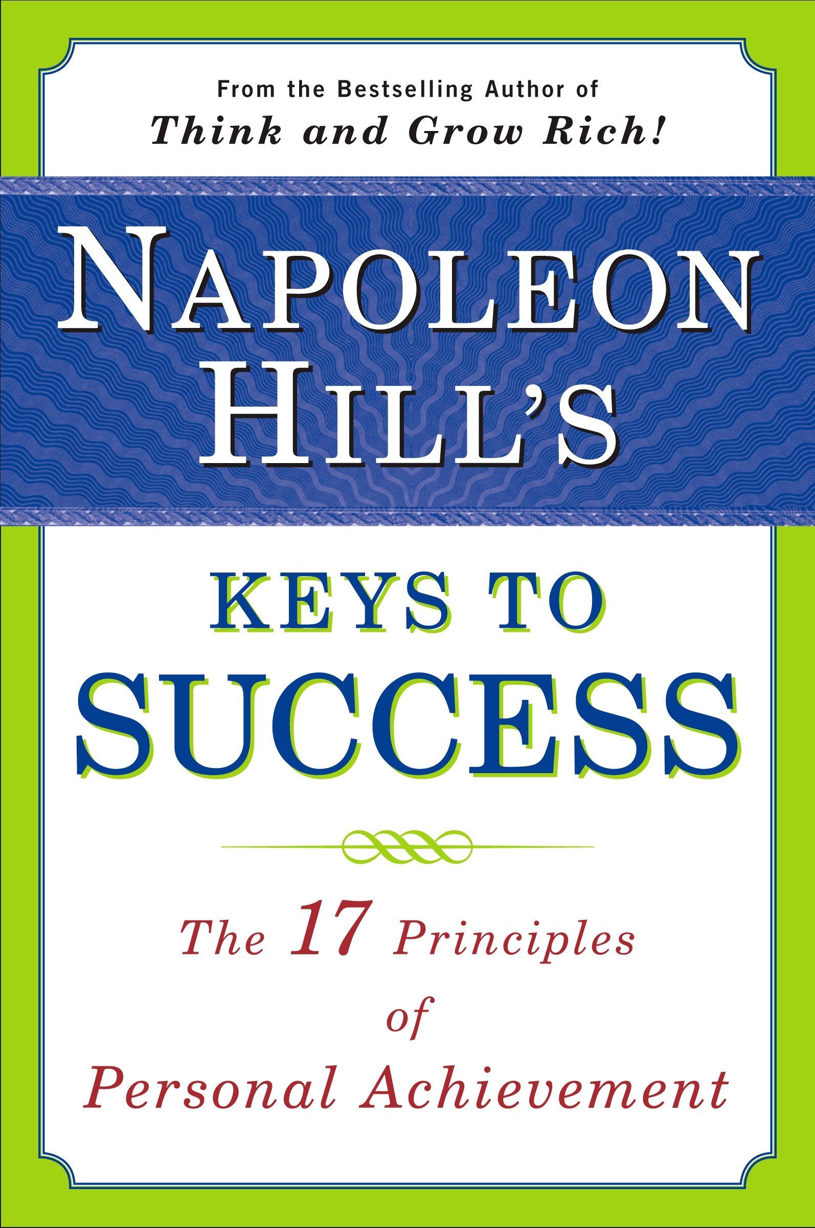 Napoleon Hill's Keys to Success: The 17 Principles of Personal Achievement book by Napoleon Hill
