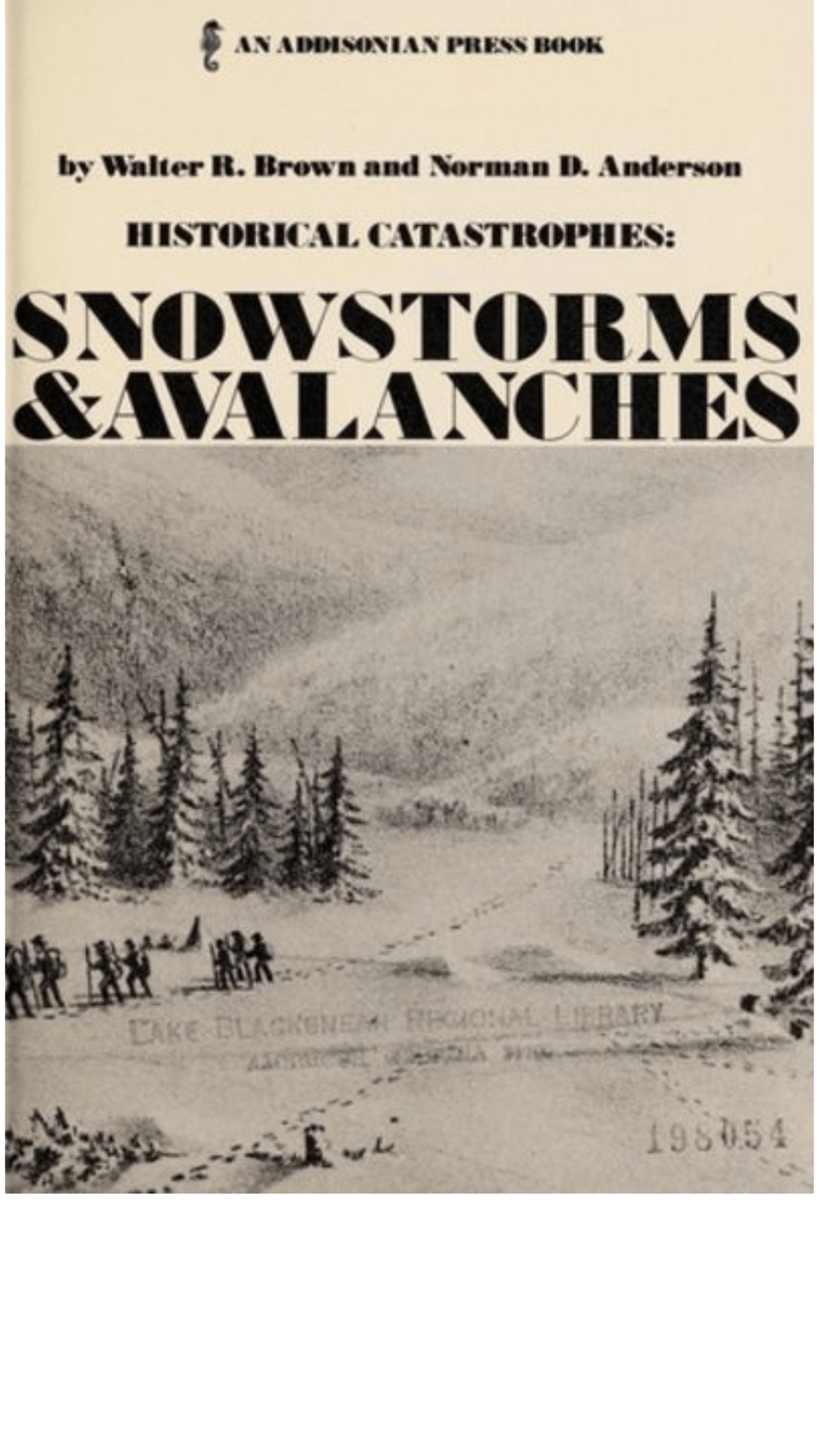 Historical Catastrophes--Snowstorms and Avalanches