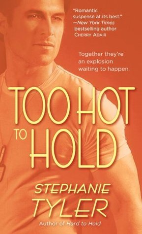 Hold Trilogy #2: Too Hot to Hold book by Stephanie Tyler