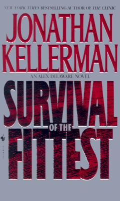 Survival Of The Fittest: (Alex Delaware Novels) book by Jonathan Kellerman