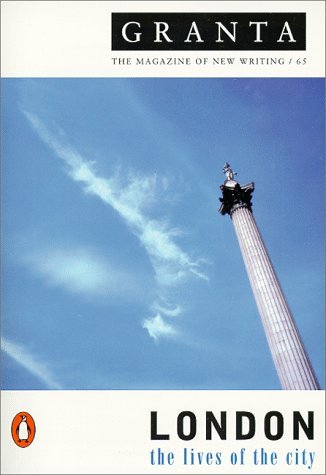 Granta 65: London: The Lives of the City book by Ian Jack