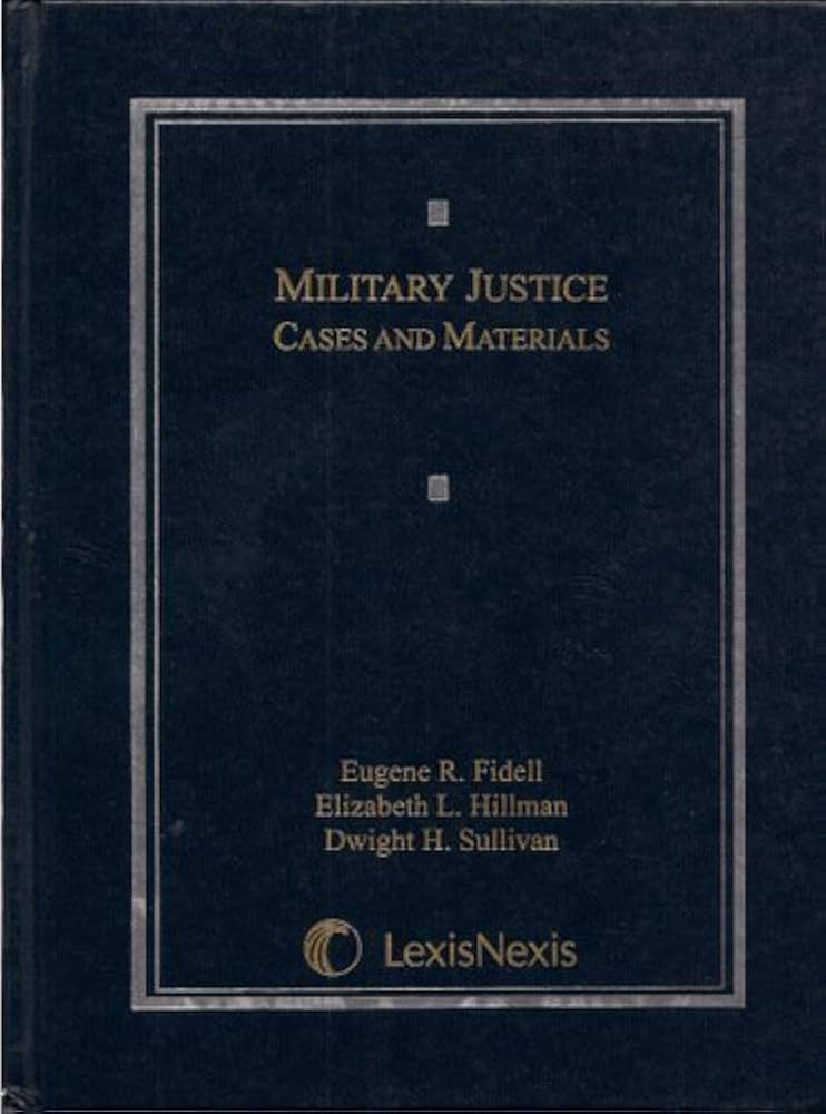 Military Justice book by Eugene R. Fidell