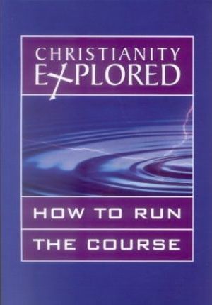 Christianity Explored: How to Run the Course