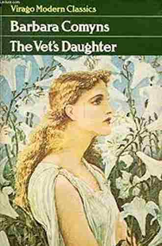 The Vet's Daughter (A Virago Modern Classic) By Barbara Comyns