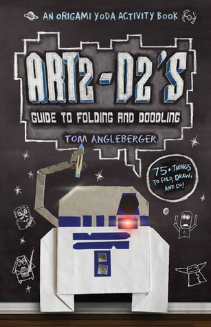 ART2-D2's Guide to Folding and Doodling book by Tom Angleberger