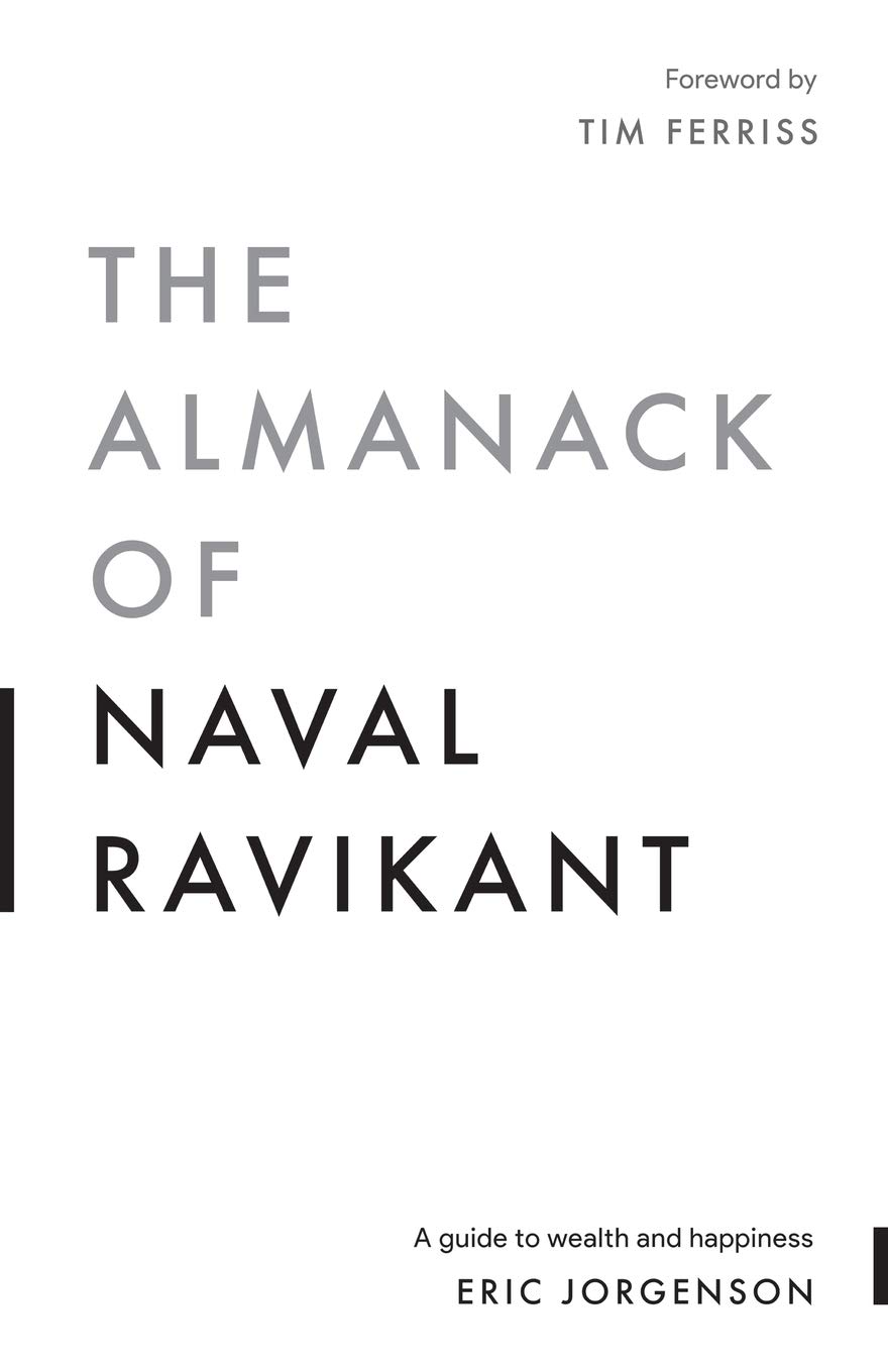 The Almanack of Naval Ravikant: A Guide to Wealth and Happiness book by Eric Jorgenson