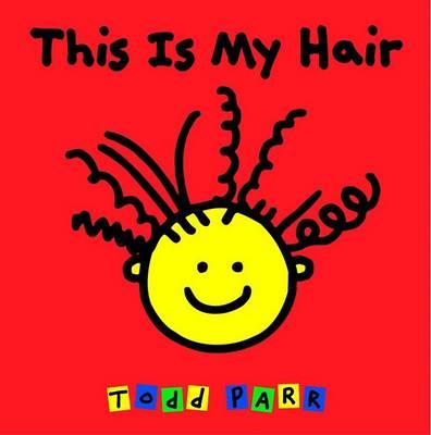This Is My Hair (Board Book)