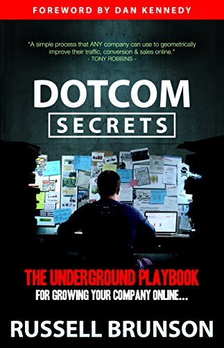 DotCom Secrets: The Underground Playbook for Growing Your Company Online book by Russell Brunson