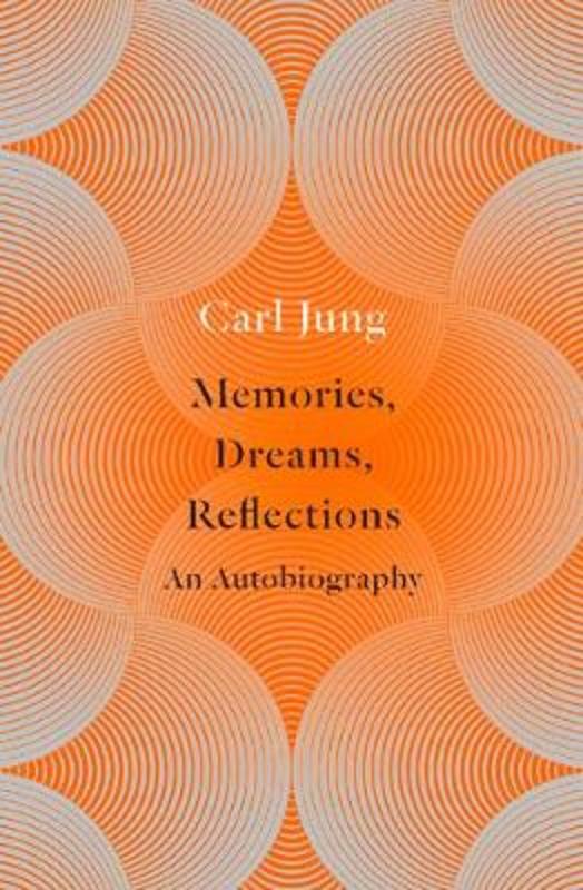 Memories, Dreams, Reflections by C.G. Jung