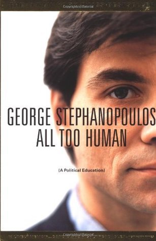 All Too Human book by By George Stephanopoulos