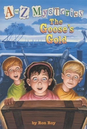 A to Z Mysteries #7: The Goose's Gold book by Ron Roy
