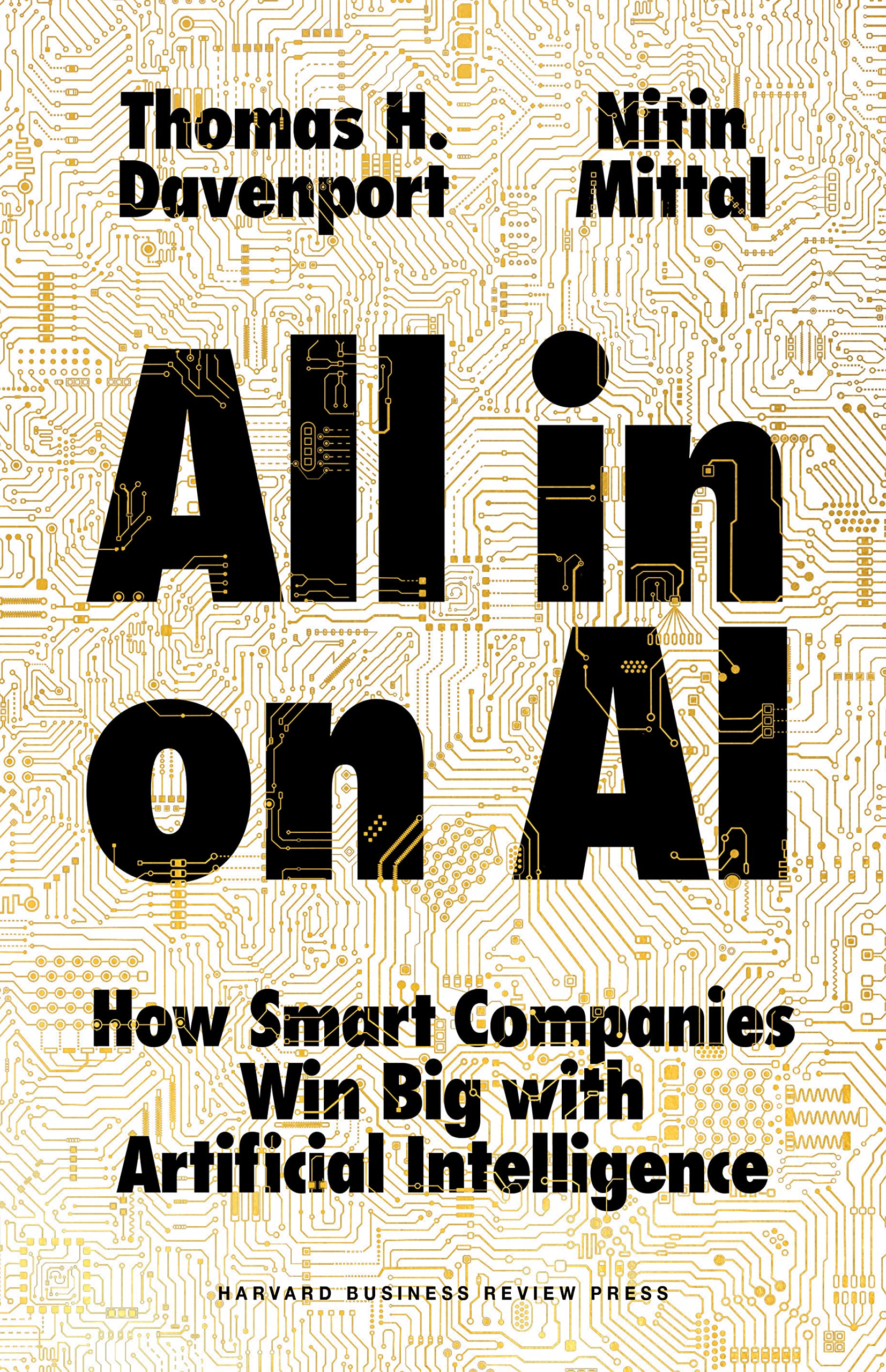 All-in On AI: How Smart Companies Win Big with Artificial Intelligence book by Thomas H. Davenport ,  Nitin Mittal