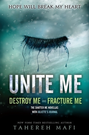 Shatter Me #1.5, 2.5: Unite Me by Tahereh Mafi