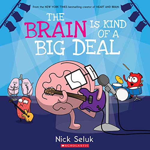 The Brain is Kind of a Big Deal book by Nick Seluk