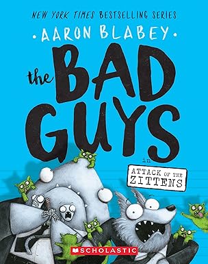 The Bad Guys #4: Attack of the Zittens book by Aaron Blabey