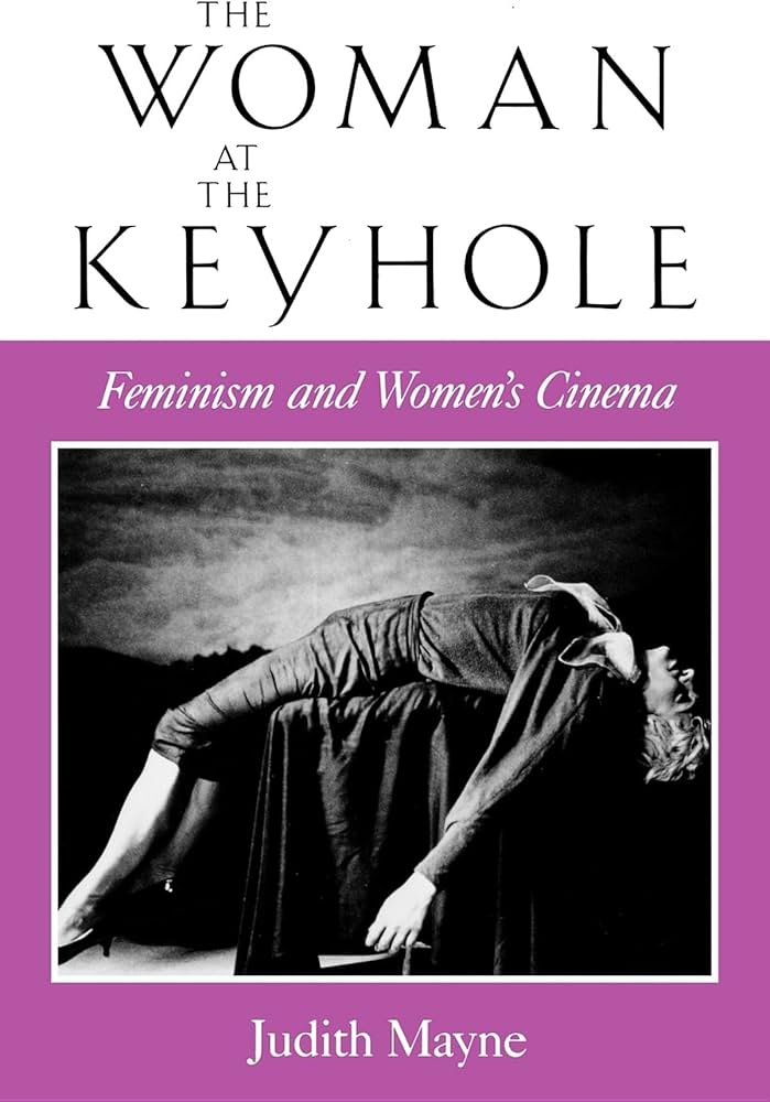 The Woman at the Keyhole: Women's Cinema and Feminist Criticism