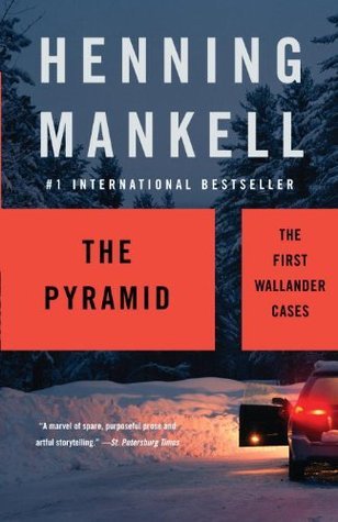 The Pyramid: The First Wallander Cases book by Henning Mankell