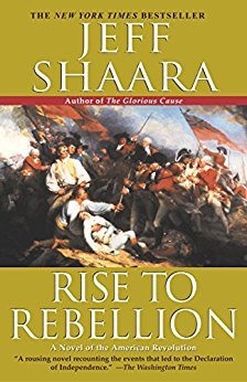 Rise to Rebellion book by Jeff Shaara