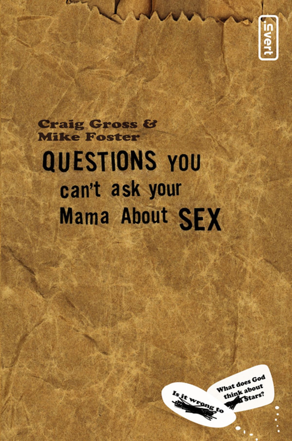 Questions You Can't Ask Your Mama about Sex book by Craig Gross
