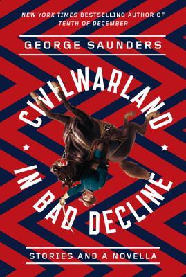 CivilWarLand in Bad Decline book by George Saunders