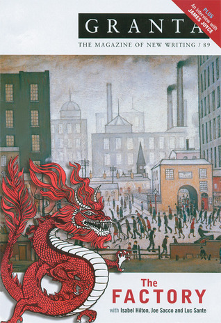 Granta 89: The Factory book by Ian Jack